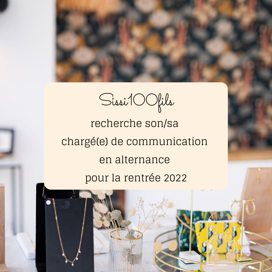 Devenez le/la nouveau/elle chargé(e) de communication et webmarketing de Sissi100fils bijoux